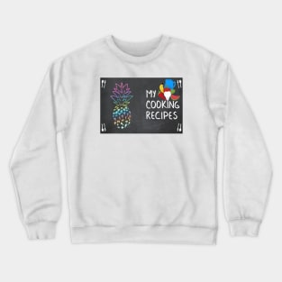 My Cooking Recipes for teeth lover Crewneck Sweatshirt